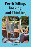 Porch Sitting, Rocking, and Thinking (eBook, ePUB)