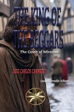 The King of the Beggars (eBook, ePUB) - Carneiro, Luiz Carlos; Louis E. Amedée Achard, By the Spirit