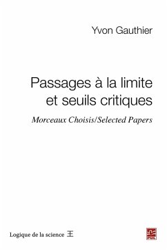 Passages à la limite et seuils critiques. Morceaux Choisis/ Selected Papers (eBook, PDF) - Yvon Gauthier, Gauthier