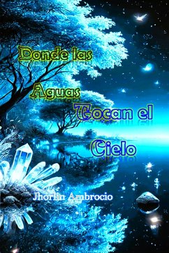 Cover Donde las Aguas Tocan el Cielo (1, #1) (eBook, ePUB)