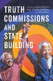Truth Commissions and State Building (eBook, ePUB)