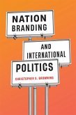 Nation Branding and International Politics (eBook, PDF)