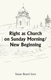 Right as Church on Sunday Morning/New Beginning (eBook, ePUB)