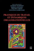 Pratiques de travail et dynamiques organisationnelles (eBook, PDF) Pratiques de travail et dynamiques organisationnelles (eBook, PDF)