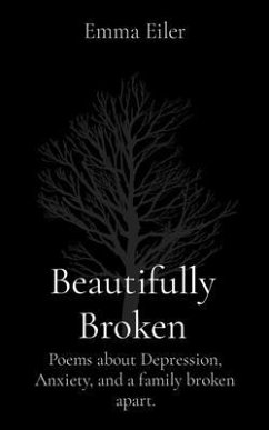 Beautifully Broken (eBook, ePUB) - Eiler, Emma M