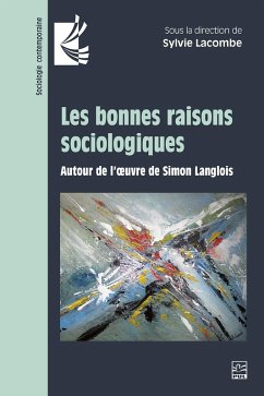 Cover Les bonnes raisons sociologiques. Autour de l'oeuvre de Simon Langlois (eBook, PDF)