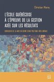 L'école québécoise à l'épreuve de la gestion axée sur les résultats. Sociologie de la mise en oeuvre d'une politique néo-libérale (eBook, PDF)