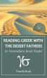 Reading Greek with the Desert Fathers... - Bild 1