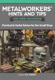 Metalworkers' Hints and Tips for Home Machinists (eBook, ePUB)
