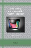 Data-Mining and Intermetallic Property-Prediction (eBook, PDF) Data-Mining and Intermetallic Property-Prediction (eBook, PDF)