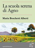 La scuola serena di Agno (eBook, ePUB)