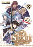 Magic Stone Gourmet: Eating Magical Power Made Me the Strongest Volume 8 (Light Novel) (eBook, ePUB) Magic Stone Gourmet: Eating Magical Power Made Me the Strongest Volume 8 (Light Novel) (eBook, ePUB)