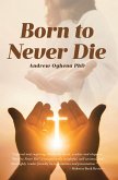 Born to Never Die (eBook, ePUB)