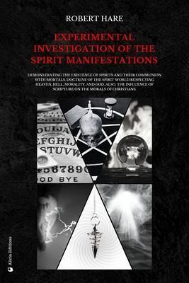 Experimental Investigation of the Spirit Manifestations (eBook, ePUB) Experimental Investigation of the Spirit Manifestations (eBook, ePUB)