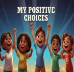 MY POSITIVE CHOICES (eBook, ePUB)
