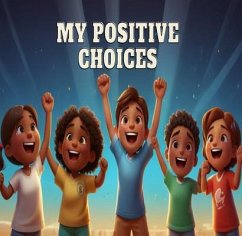 Cover MY POSITIVE CHOICES (eBook, ePUB)