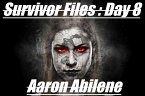 Survivor Files : Day 8 (eBook, ePUB)