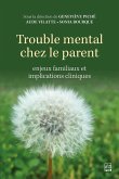Trouble mental chez le parent (eBook, PDF) Trouble mental chez le parent (eBook, PDF)