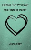 Ripping Out My Heart (eBook, ePUB) Ripping Out My Heart (eBook, ePUB)