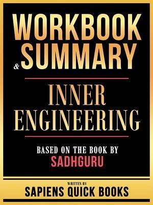Workbook & Summary - Inner Engineering - Based On The Book By Sadhguru (eBook, ePUB) Workbook & Summary - Inner Engineering - Based On The Book By Sadhguru (eBook, ePUB)