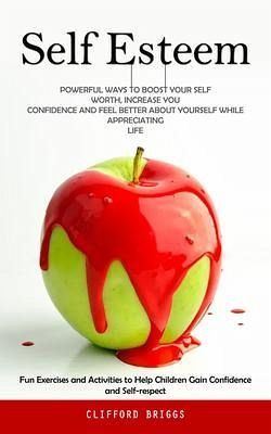 Self Esteem (eBook, ePUB) Self Esteem (eBook, ePUB)