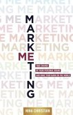 Marketing Me (eBook, ePUB) Marketing Me (eBook, ePUB)