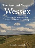 Ancient Ways of Wessex (eBook, PDF) Ancient Ways of Wessex (eBook, PDF)