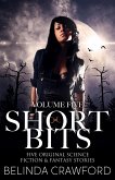 Short Bits Volume 5 (eBook, ePUB) Short Bits Volume 5 (eBook, ePUB)