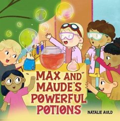 MAX AND MAUDE'S POWERFUL POTIONS (eBook, ePUB) - Auld, Natalie