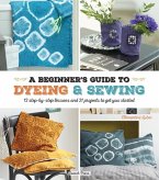 Beginner's Guide to Dyeing and Sewing (eBook, PDF)
