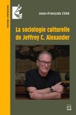 La sociologie culturelle de Jeffrey C. Alexander (eBook, PDF) La sociologie culturelle de Jeffrey C. Alexander (eBook, PDF)