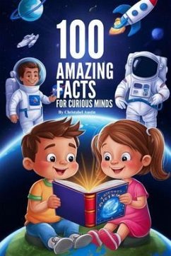 100 Amazing Facts For Curious Minds