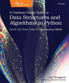 Common-Sense Guide to Data Structures and Algorithms in Python, Volume 1 (eBook, PDF) - Wengrow, Jay