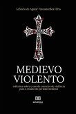 Medievo violento (eBook, ePUB)