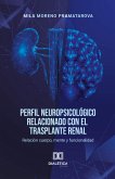 Perfil Neuropsicológico relacionado con el trasplante renal (eBook, ePUB)
