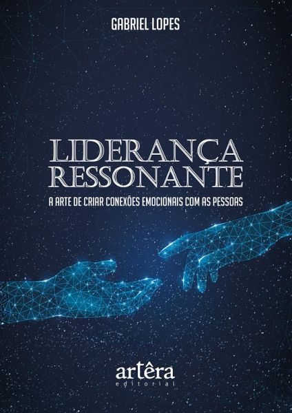 Liderança Ressonante: A Arte de Criar Conexões Emocionais Com as Pessoas (eBook, ePUB)