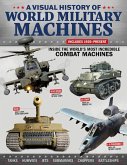 A Visual History of World Military Machines (eBook, ePUB) A Visual History of World Military Machines (eBook, ePUB)
