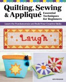 Quilting, Sewing & Applique: Essential Techniques for Beginners (eBook, ePUB)