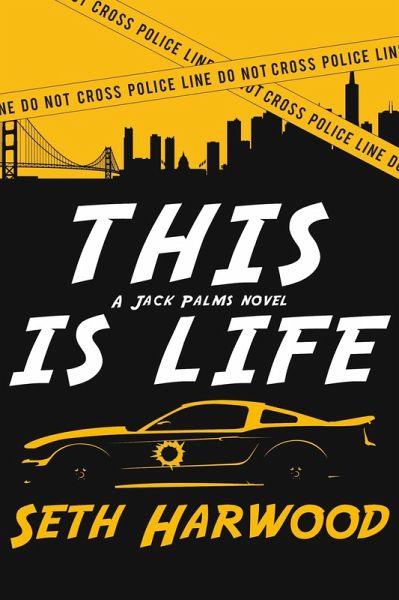 This Is Life (Jack Palms Crime, #2) (eBook, ePUB)