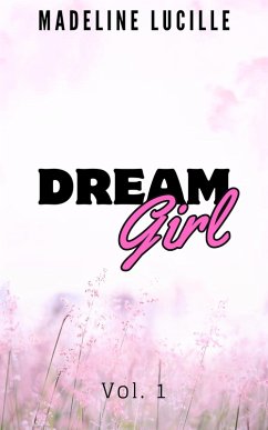 Dream Girl Volume 1 (eBook, ePUB) - Lucille, Madeline