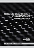 Composite Materials, Friction Stir Welding, Green Concrete and Applied Research (eBook, PDF) Composite Materials, Friction Stir Welding, Green Concrete and Applied Research (eBook, PDF)