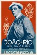 João do Rio: Vida, paixão e obra... - Bild 1