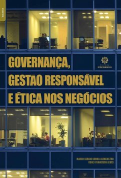 Governança, gestão responsável e ética nos negócios (eBook, ePUB) - Alencastro, Mario Sergio Cunha; Alves, Osnei Francisco