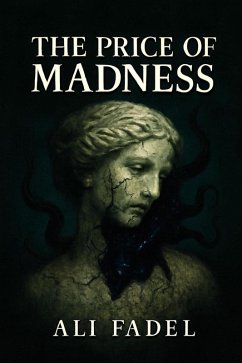 Cover The Price of Madness: A Cosmic Horror Story of Obsession and Corruption (Forsaken Tales, #4) (eBook, ePUB)