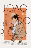 João do Rio: Uma antologia (eBook, ePUB) João do Rio: Uma antologia (eBook, ePUB)