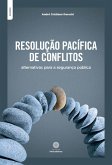 Resolução pacífica de conflitos: (eBook, ePUB)