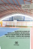 Saúde dos alunos do Instituto Federal de Educação, Ciência e Tecnologia do Rio Grande do Sul (IFRS) - campus Rio Grande (eBook, ePUB)