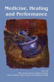 Medicine, Healing and Performance (eBook, PDF) Medicine, Healing and Performance (eBook, PDF)