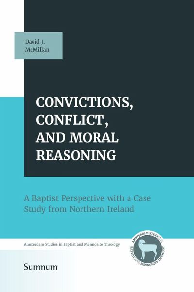 Convictions, Conflict, and Moral Reasoning (eBook, PDF) Convictions, Conflict, and Moral Reasoning (eBook, PDF)