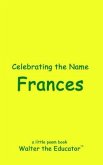 Celebrating the Name Frances (eBook, ePUB)